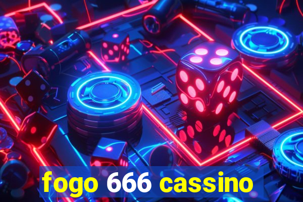 fogo 666 cassino